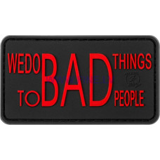 JTG We do bad Things Rubber Patch