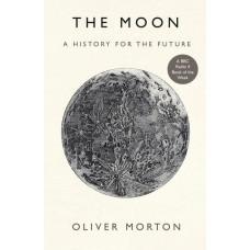 Moon: A History for the Future, MORTON OLIVER