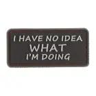 I Have No Idea Rubber Patch — Photo 1